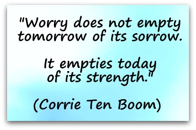 Worry-does-not-empty-tomorrow-of-its-sorrow.-It-empties-today-of-its-strength.