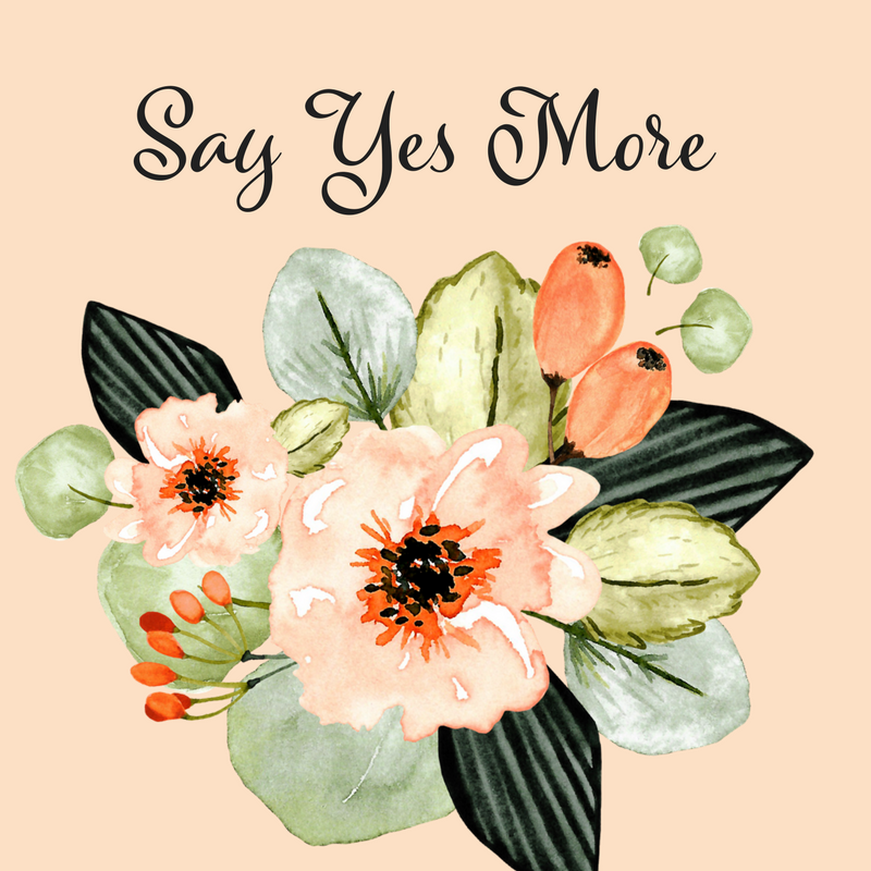 Challenge Yourself To Say Yes More