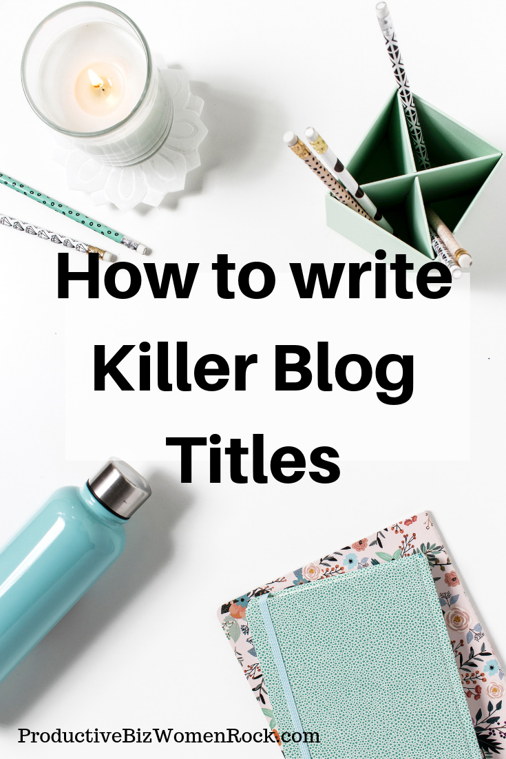 How to Write Killer Blog Titles