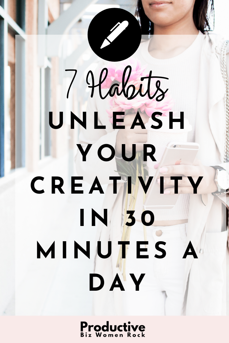 7 Habits To  Unleash Your Creative Thinking