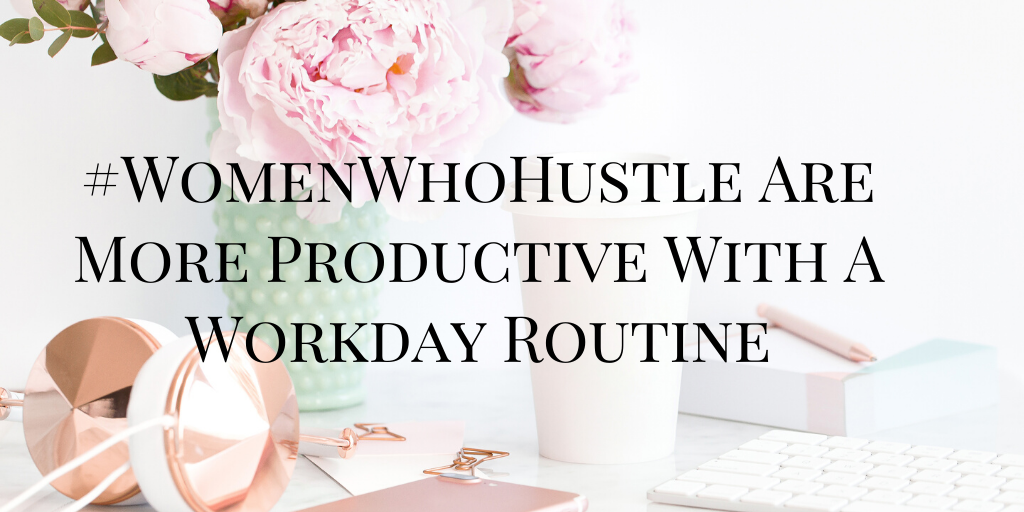 Workday Routine productivity