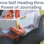 Experience Self-Healing through the Power of Journaling